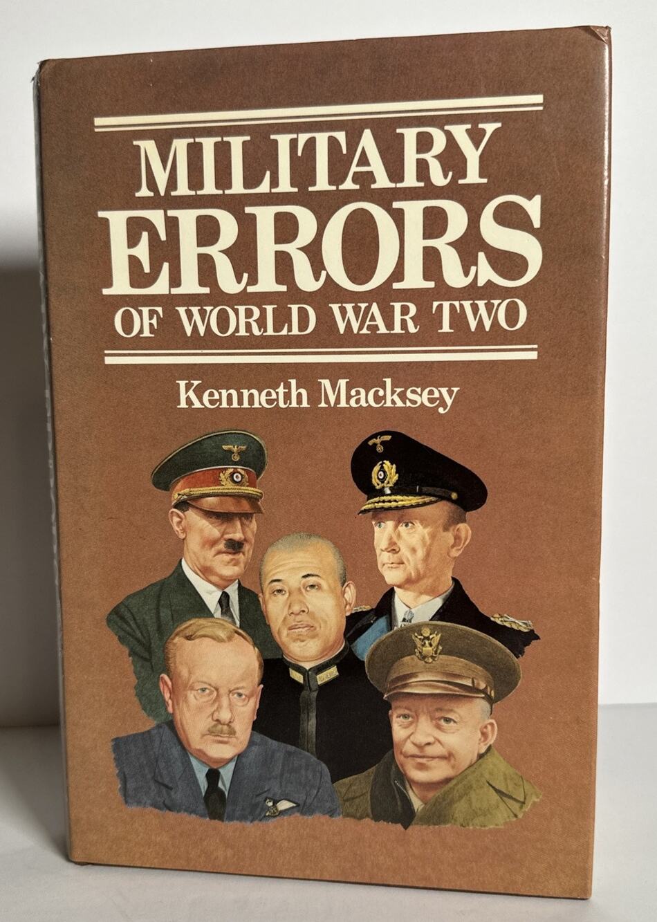 MILITARY ERRORS OF WORLD WAR TWO By Kenneth Macksey - Hardcover